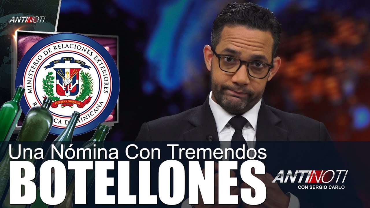 BOTELLAS MILLONARIAS EN RD - #Antinoti Septiembre 21 2018