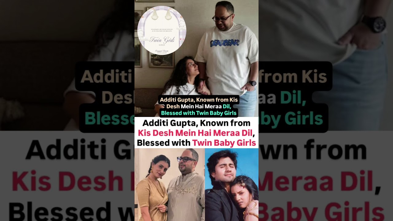 Additi Gupta known from Kis Desh Mein Hai Meraa Dil blessed with Twin Baby Girls #news#aditigupta