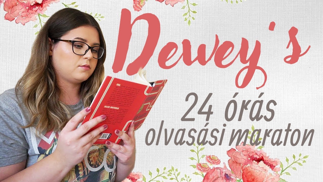 DEWEY'S 24 ÓRÁS OLVASÁSI MARATON || VLOG