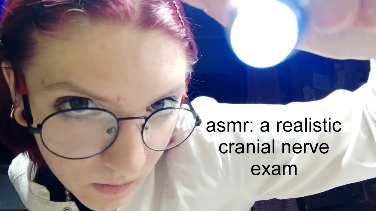 asmr: a realistic cranial nerve exam