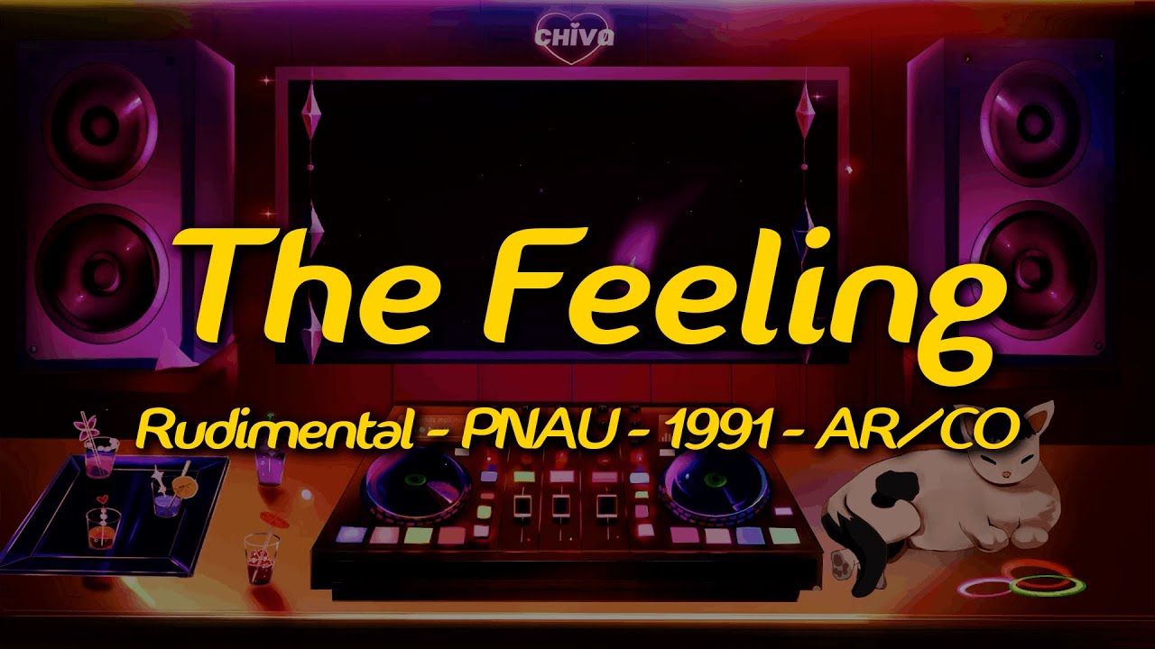 Rudimental, 1991, PNAU, AR/CO - The Feeling (Lyrics)