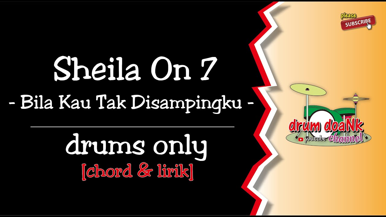 Sheila On 7 - Bila Kau Tak Disampingku (drums only) [chord gitar & lirik]