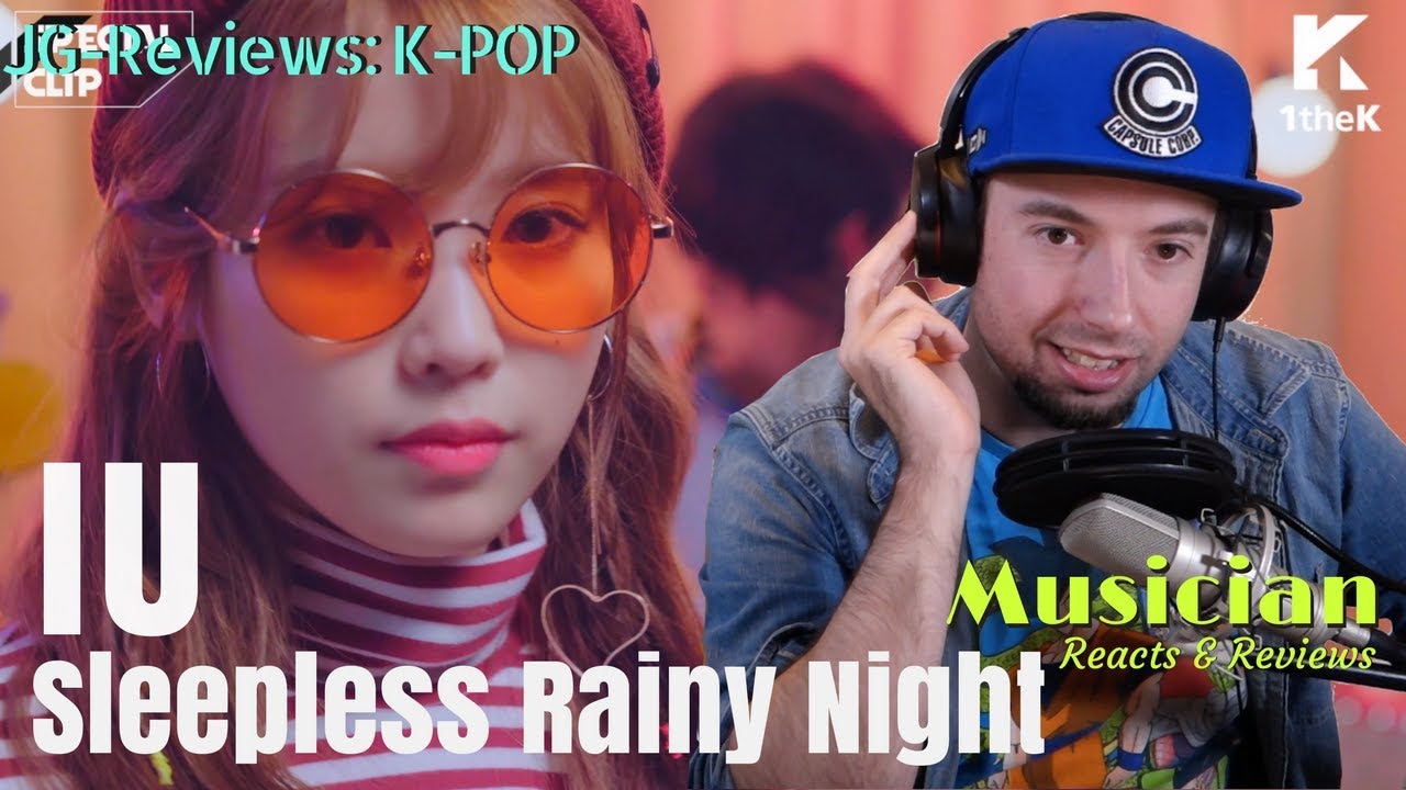 MUSICIAN Reacts & Reviews IU - SLEEPLESS RAINY NIGHT | JG-REVIEWS:K-POP