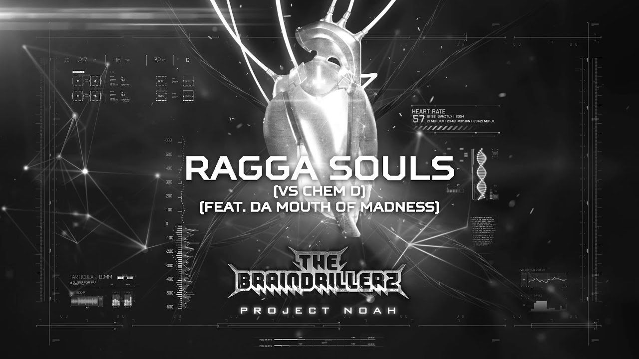 The Braindrillerz vs Chem D ft. Da Mouth of Madness - Ragga Souls (BRU056)