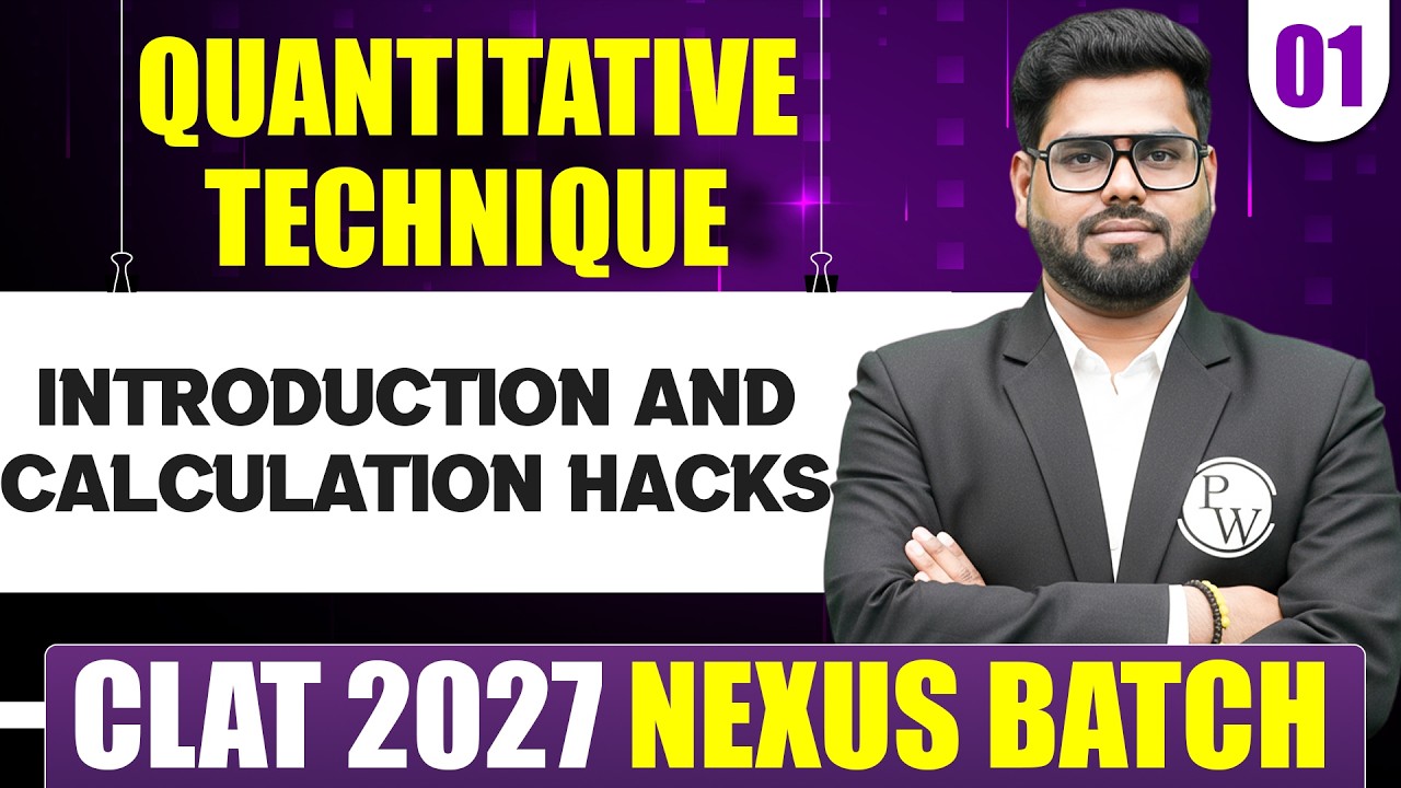 Quantitative Techniques 01 | Introduction And Calculation Hacks | CLAT 2027 Preparation