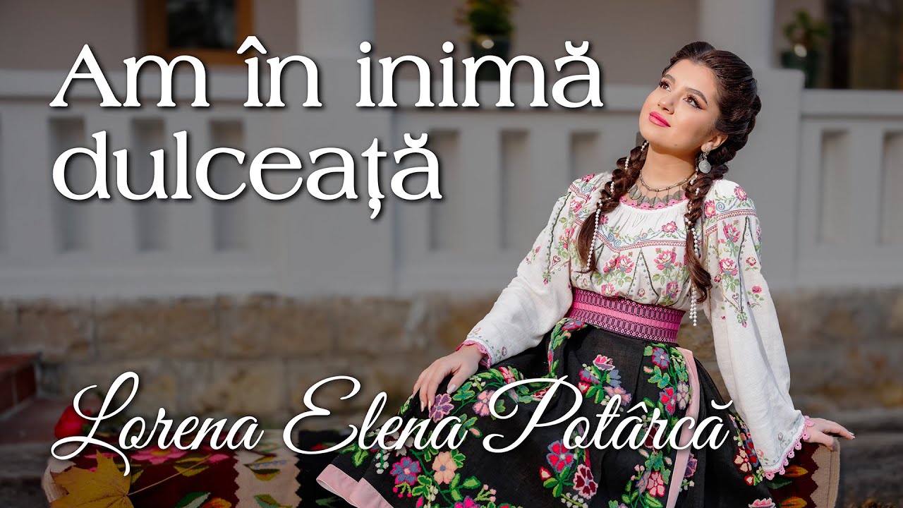 Lorena Elena Potârcă - Am în inimă dulceață
