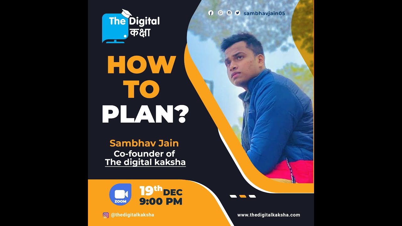 HOW TO PLAN ? by Sambhav Jain [The Digital Kaksha]