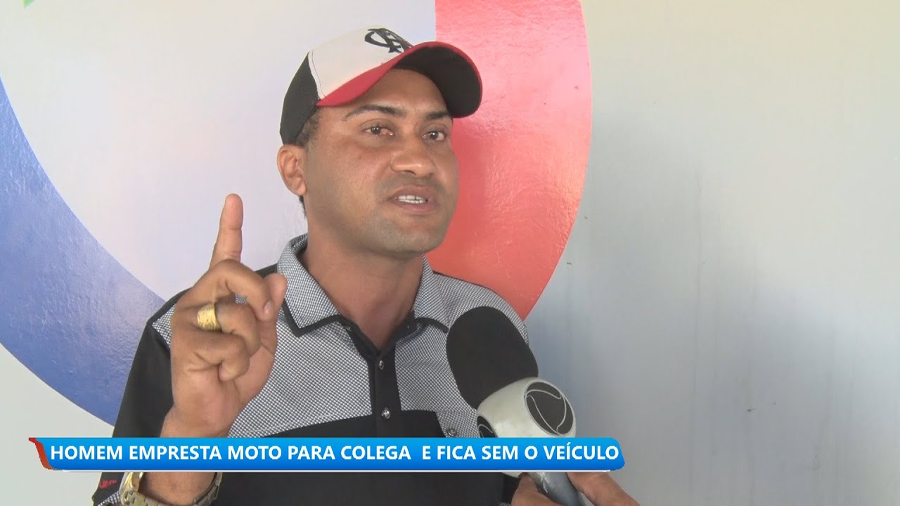 HOMEM EMPRESTA MOTO PARA COLEGA  E FICA SEM O VEÍCULO