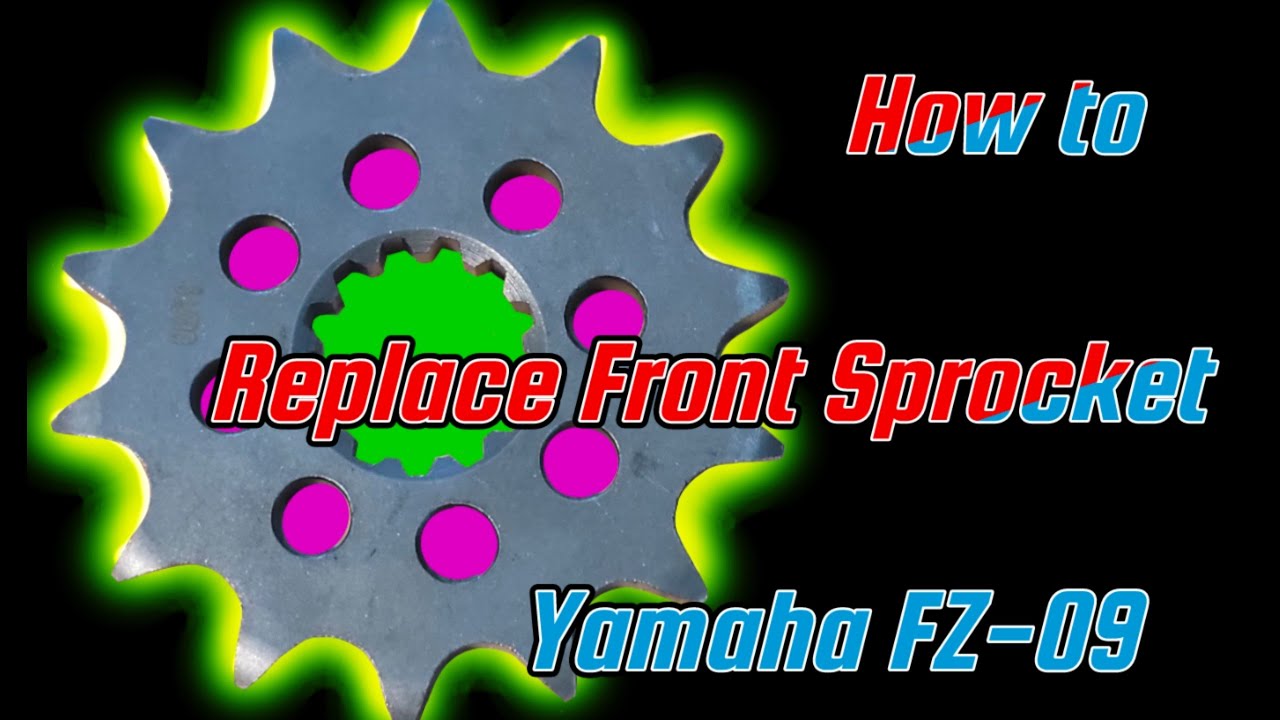 FZ-09: Replacing Front Sprocket, This Bike Don't Have Enough Torque 😆