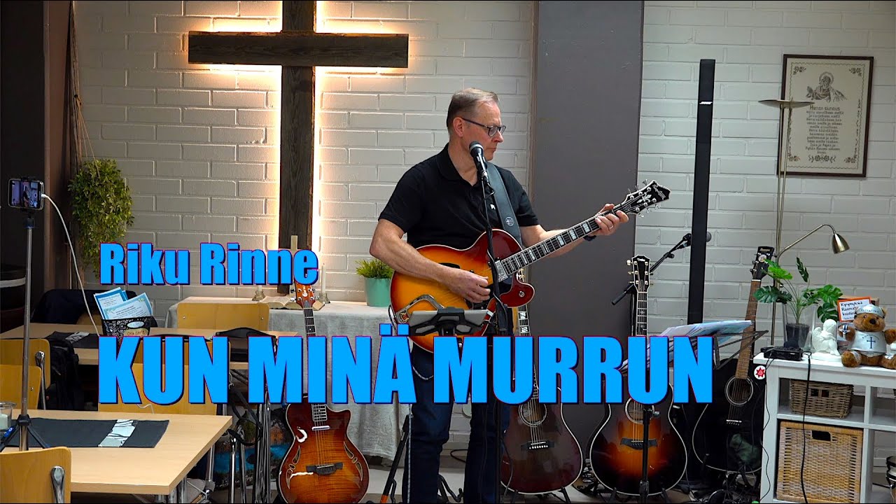 Riku Rinne - KUN MINÄ MURRUN