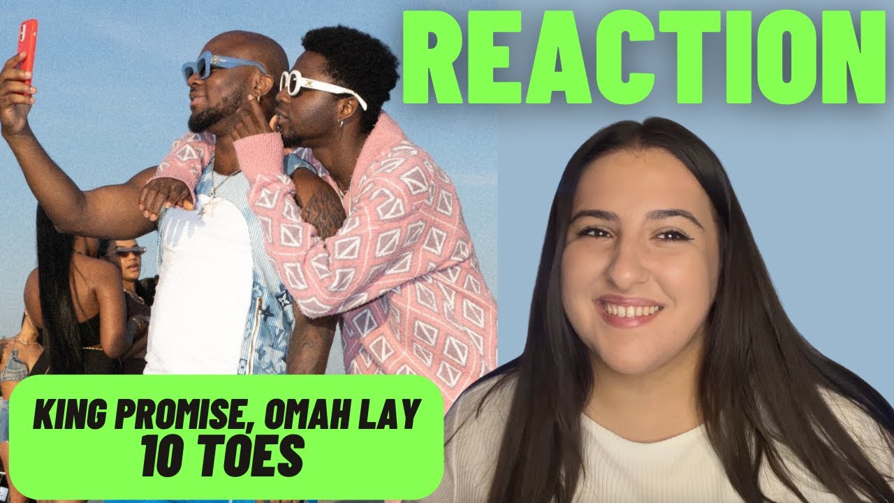 Just Vibes Reaction / King Promise ft Omah Lay - 10 Toes / 5 STAR ALBUM
