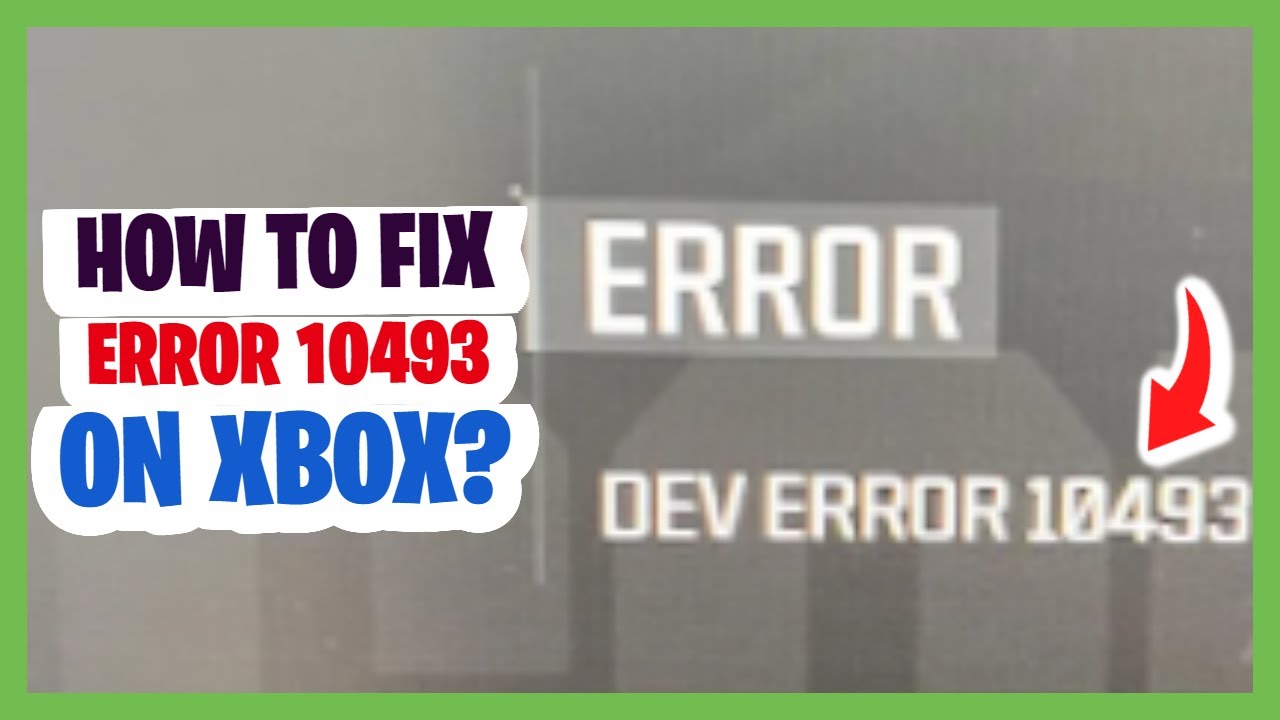 Black Ops 6 DEV ERROR 10493 Xbox HOW TO FIX? Black Ops 6 ERROR 10493 XBOX SERIES X/S XBOX ONE