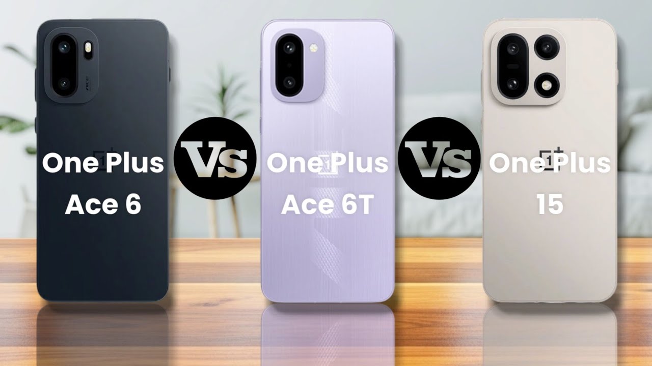 One Plus Ace 6 VS One Plus Ace 6T VS One Plus 15 #oneplus #mobilecomparison #specifications #review 