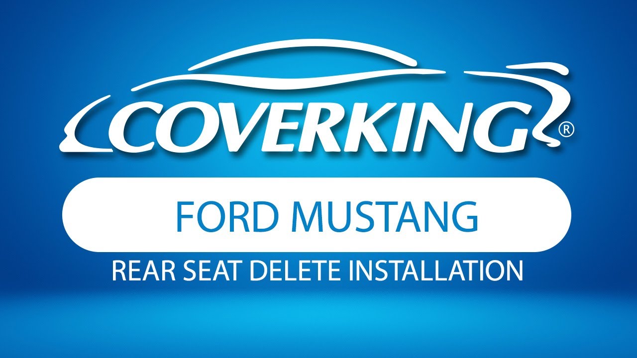 How to Install 2015-2023 Ford Mustang Rear Seat Delete | COVERKING®