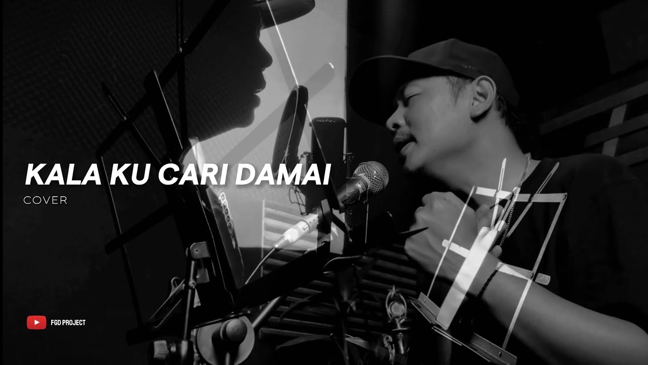 Kala Ku Cari Damai - Cover | fgd project