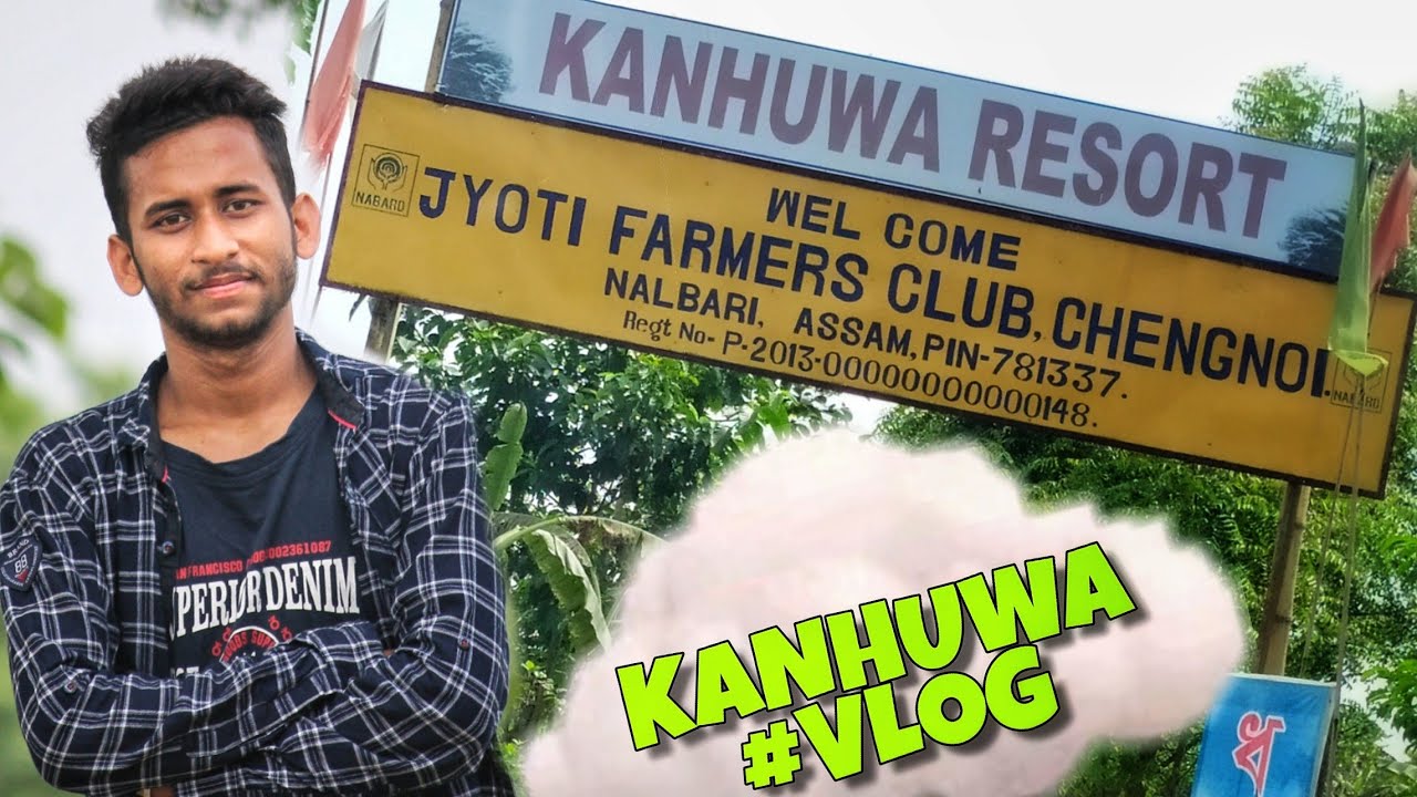 Kanhuwa Resort | Kahuwa Resort | Nalbari | Vlogging