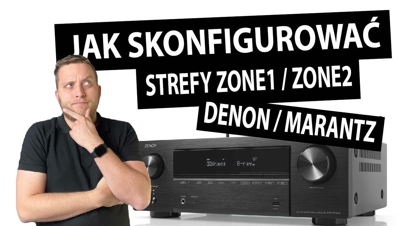 Jak skonfigurować strefy ZONE1 / ZONE2 w amplitunerze kina domoego Denon /Marantz