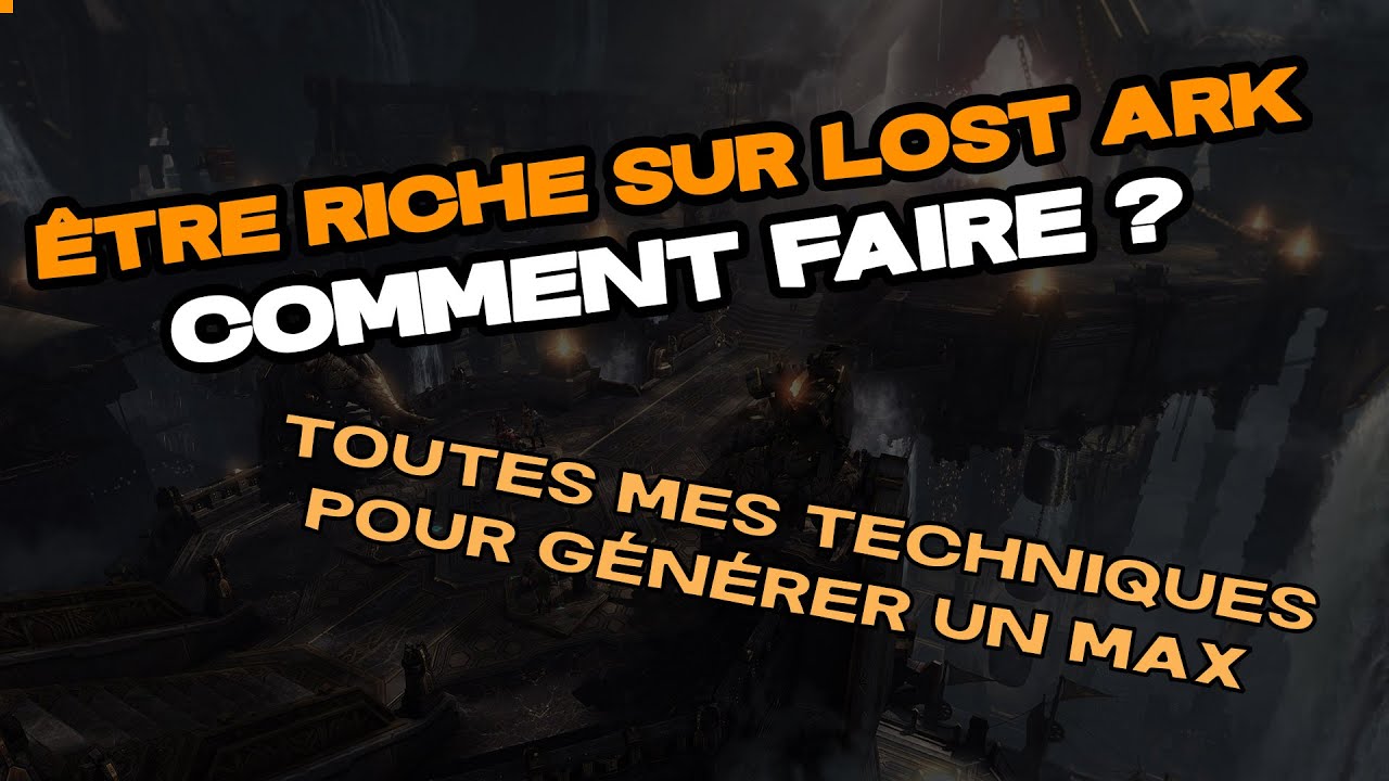 COMMENT ÊTRE RICHE SUR LOST ARK ? MES TIPS POUR GÉNÉRER DES PO !