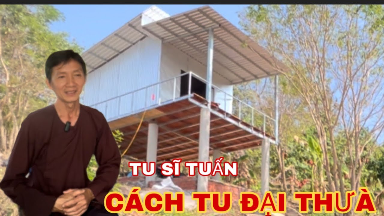 Tu Sĩ Tuấn nói về cách tu đại thừa.