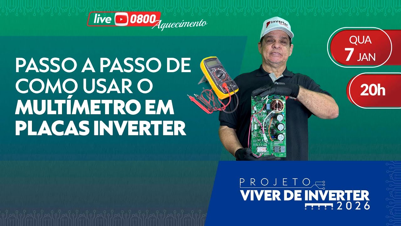 Live Aquecimento 2 - Passo a Passo de como usar o Multímetro em Placas Inverter - 07/01/2026 20h.