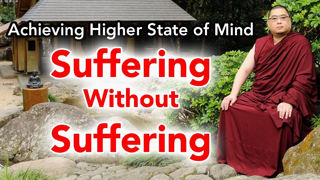 Achieving Higher State of Mind: Suffering Without Suffering (with subtitles)