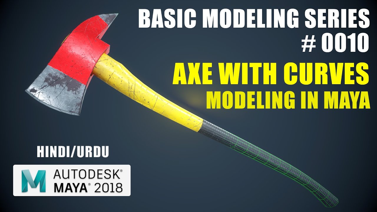 Maya Basic modeling Series #010 | Axe Modeling with Curves in Maya | Hindi/Urdu