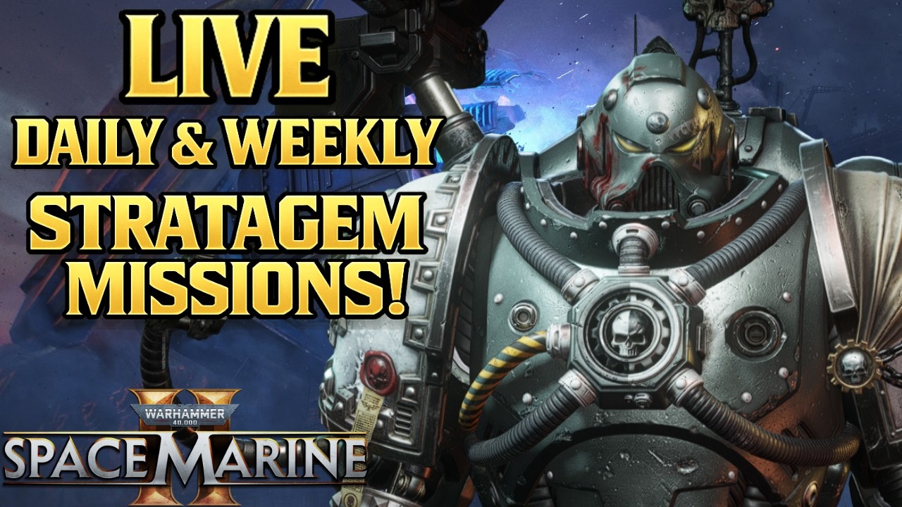 🔴 LIVE: SPACE MARINE 2 JOIN ME! DAILY & WEEKLY STRATAGEM MISSIONS!