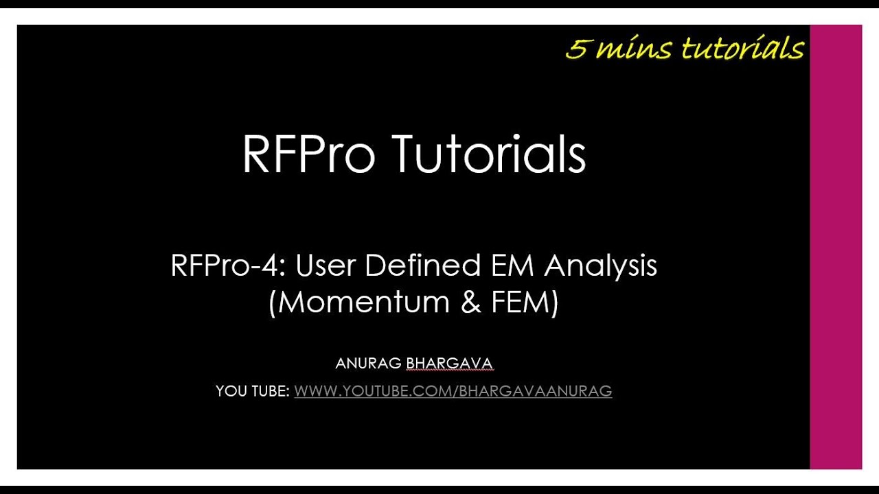RFPro-4: User Defined EM Analysis (Momentum & FEM)