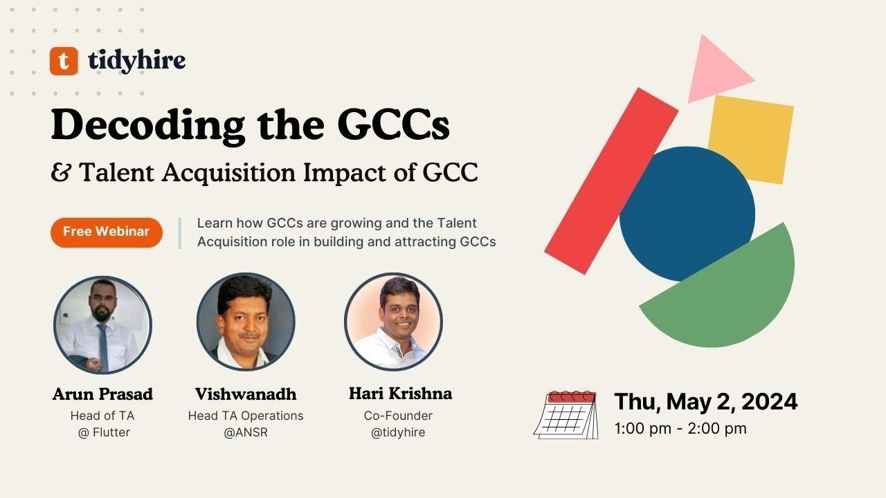 Decoding the GCCs and Talent Acquisition Impact of GCC - tidyhire webinar