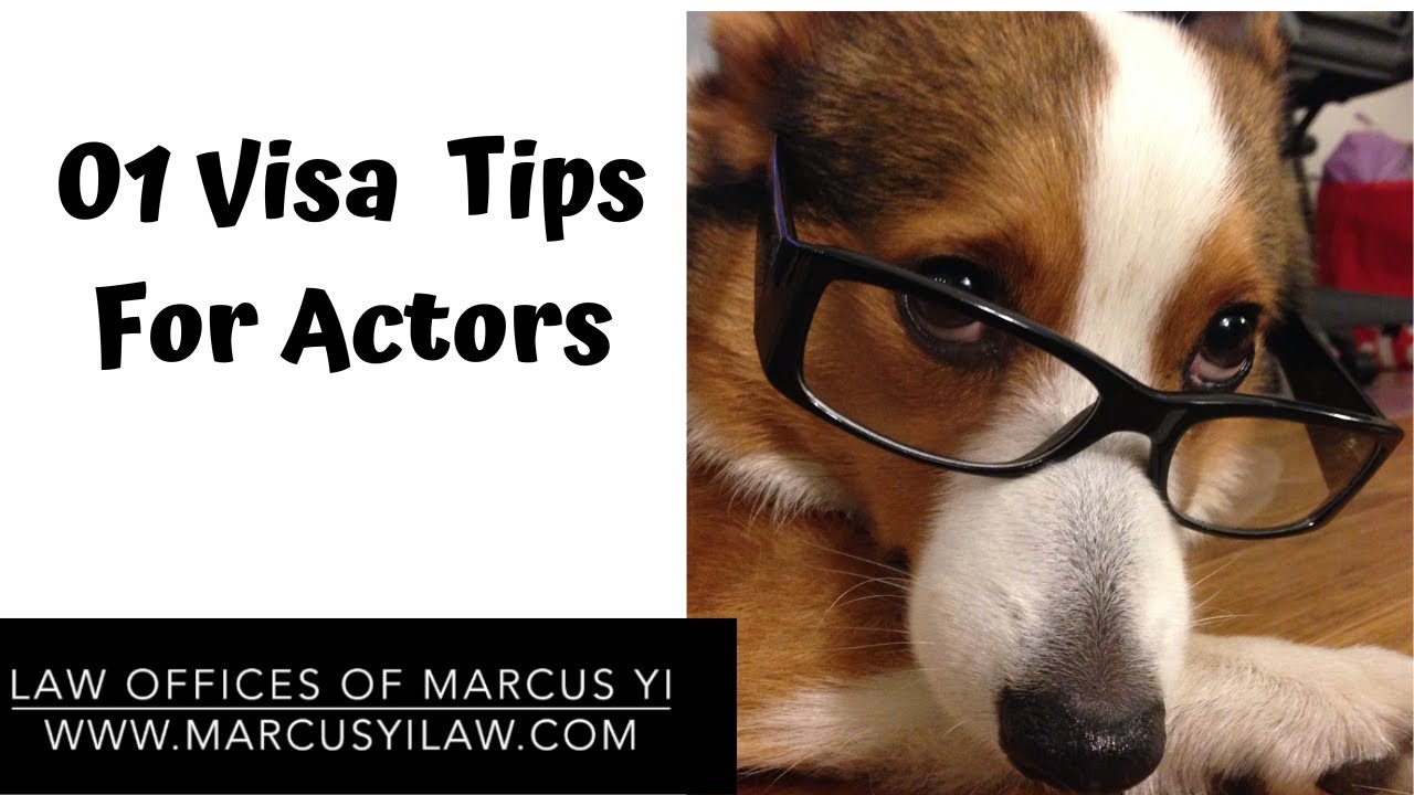O1 Visa Tips for Actors