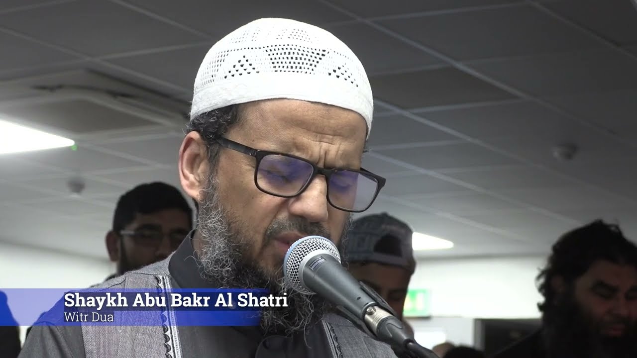 BREATHTAKING Recitation - Shaykh Abu Bakr Al-Shatri - WITR DUA - LAYLATUL QADR - NEW HD 2022