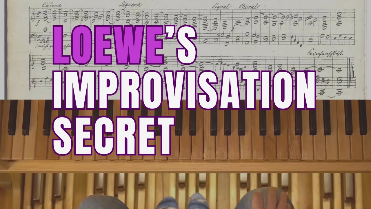 Carl Loewe’s Improvisation Model: How to Build a Choral Introduction