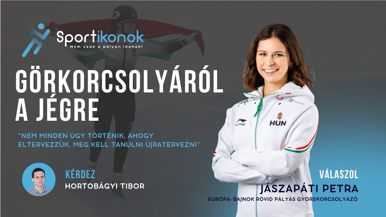 Sportikonok 7. adás: Jászapáti Petra, Európa-bajnok rövid pályás gyorskorcsolyázó