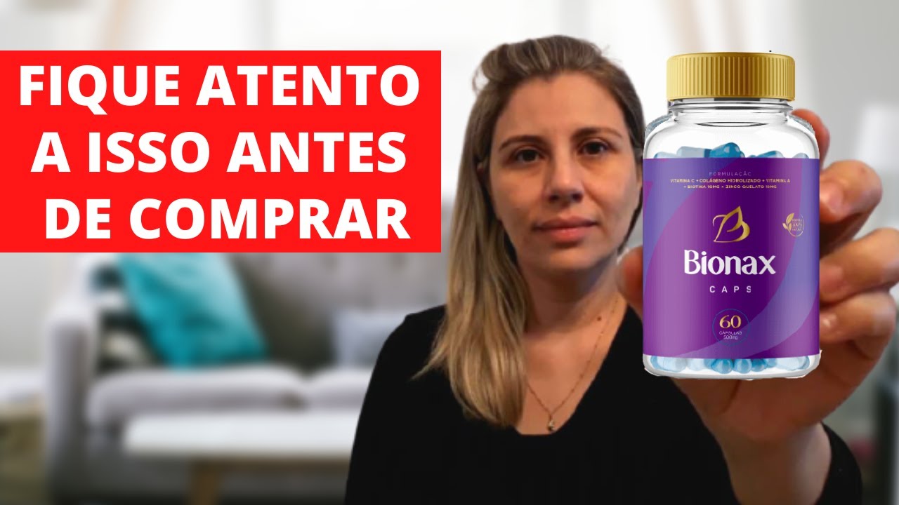 Bionax Caps - Bionax Caps Funciona? Vale a Pena Tomar Bionax Caps ?Bionax Caps &eacute; bom? Bionax Resenha