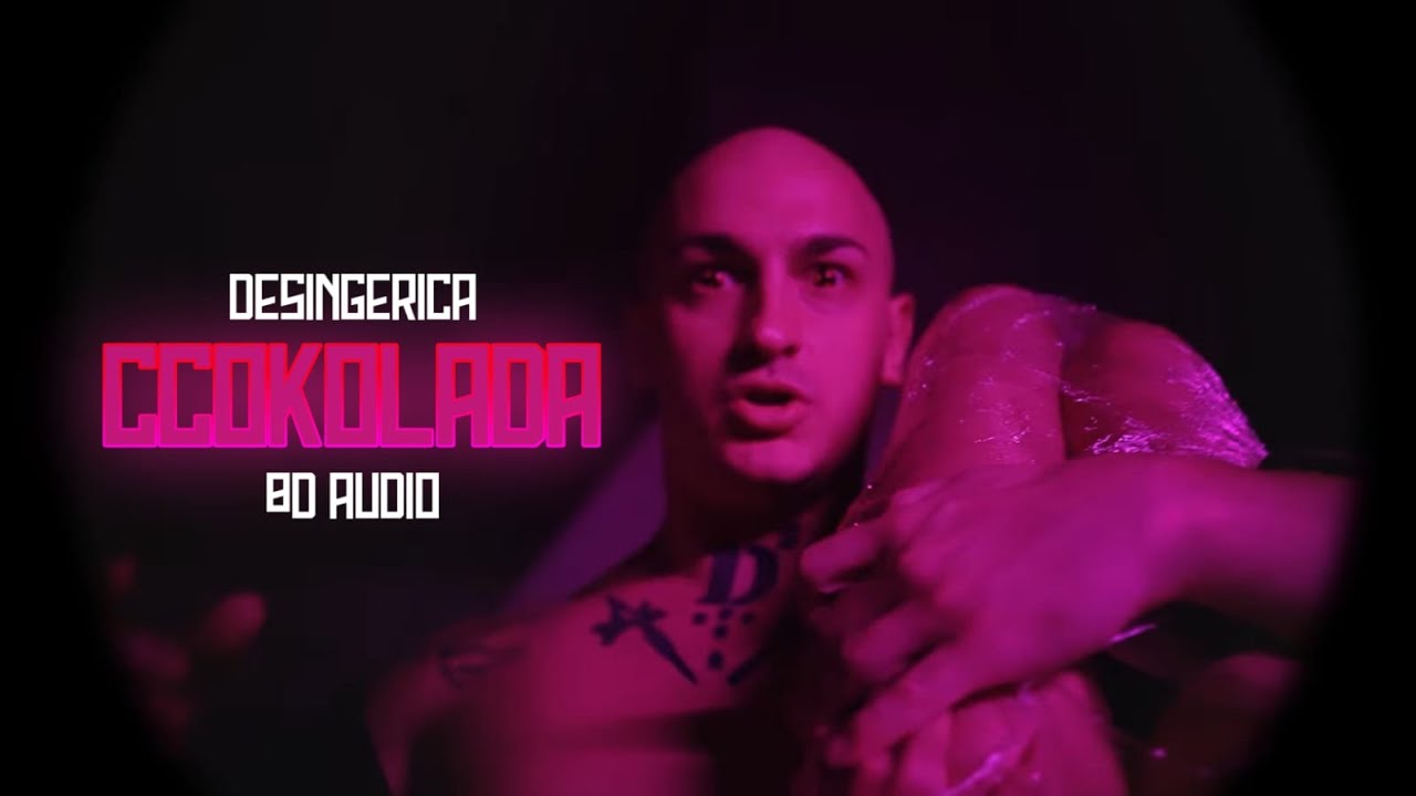 DESINGERICA - CCOKOLADA 🍫 [8D AUDIO] 🎧
