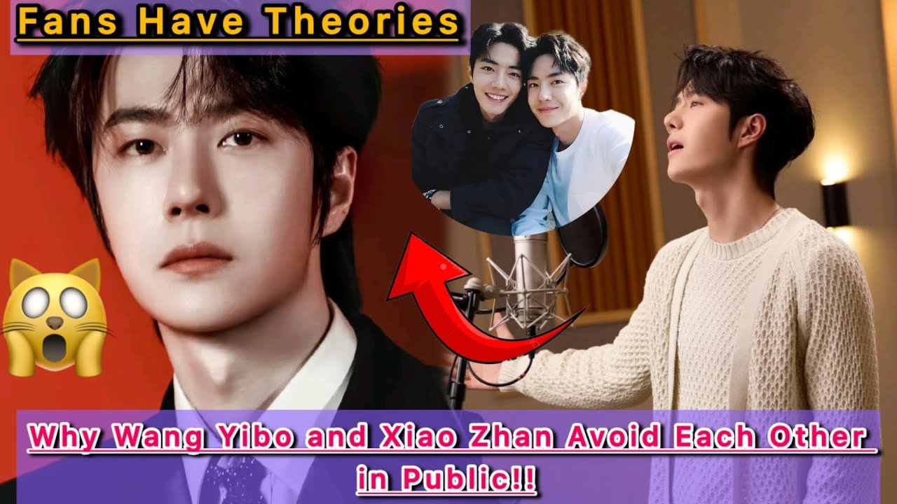 BREAKING NEWS!!:"Why Wang Yibo and Xiao Zhan Avoid Each Other in Public-Fans Have Theories"