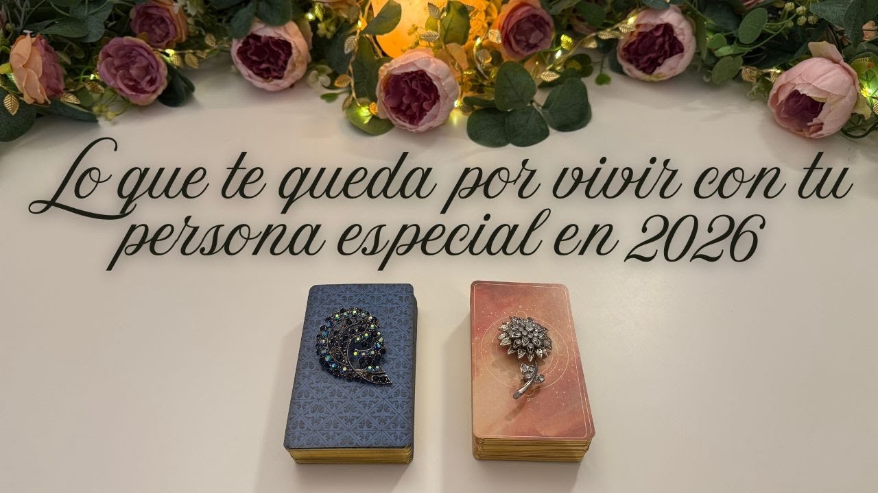 🦋❤️ QUIERES SABER LO QUÉ TE QUEDA POR VIVIR EN 2026 CON TU PERSONA ESPECIAL? ❤️🦋Tarot Interactivo