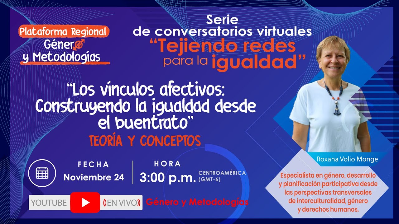 &ldquo;Los v&iacute;nculos afectivos: Construyendo la igualdad desde el buentrato