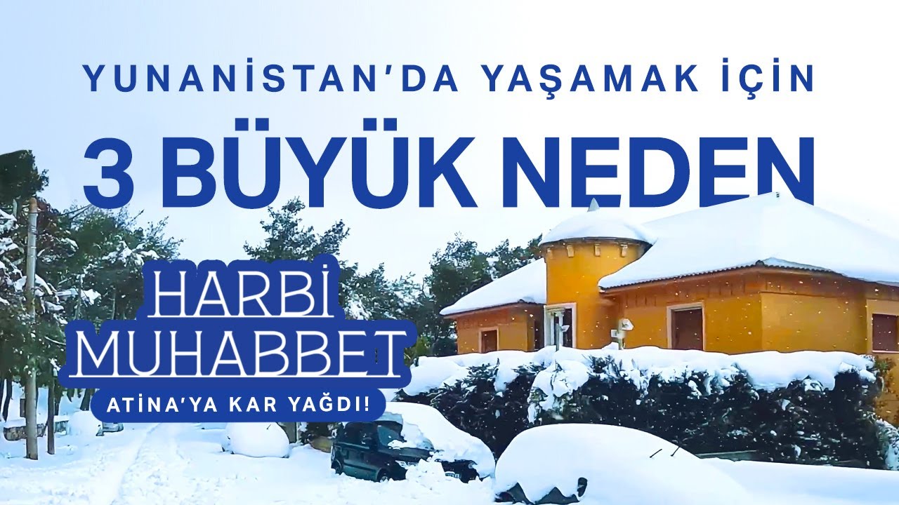 Yunanistan'da Yaşamak İçin 3 Büyük Neden / Harbi Muhabbet Serisi Bölüm 2 / Atina'ya Kar Yağdı!!