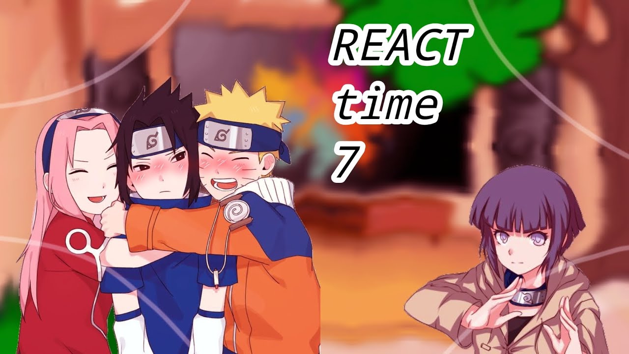 Time 7 react (+Hinata ) ~Tio Sukee~ primeiro react✨🌈🔥 (NaruSasu, SakuHina)