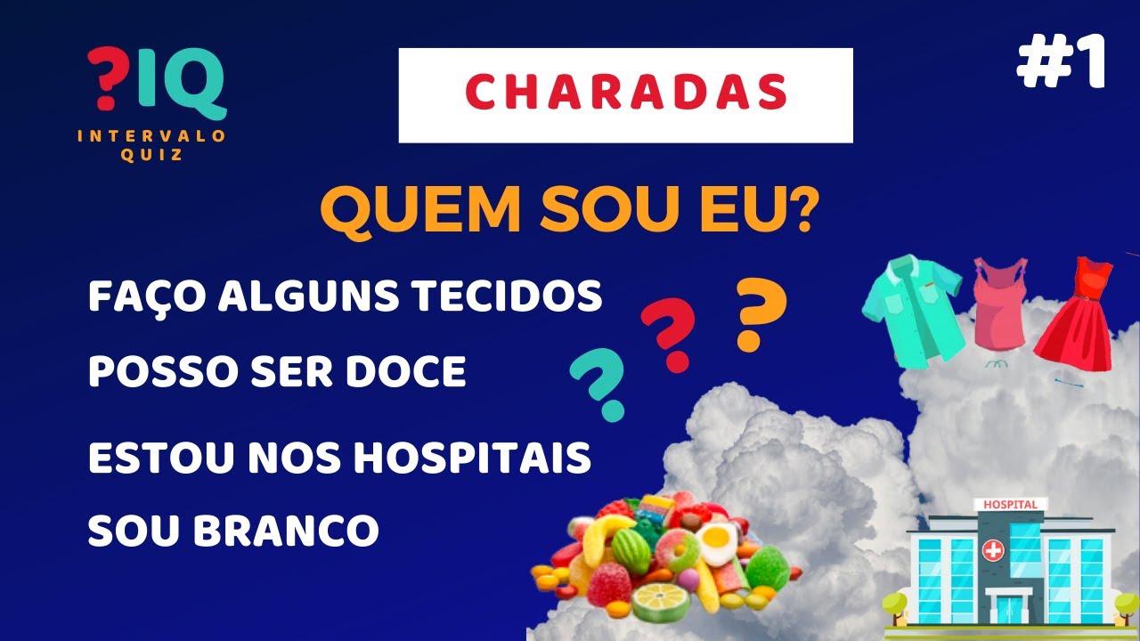 Charadas #1 [INTERVALO QUIZ] - Quem Sou Eu (Objetos)