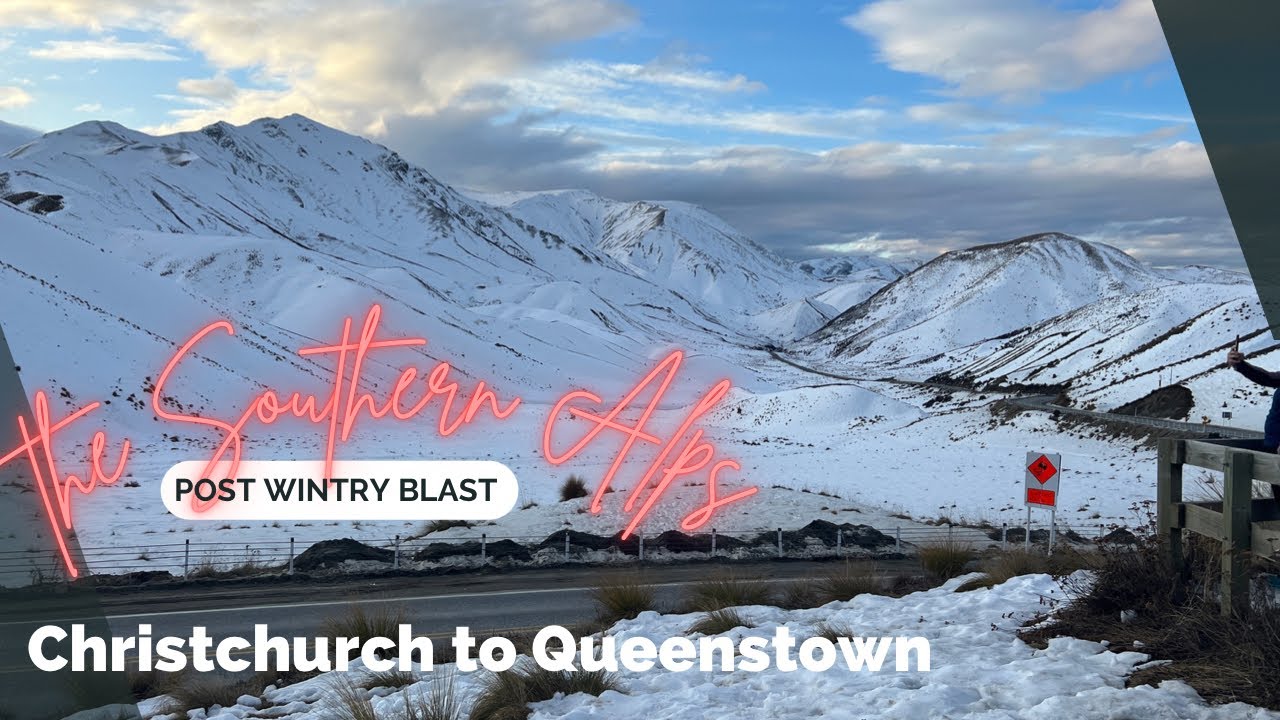 Christchurch to Queenstown | The Southern Alps, NZ | Post Wintry Blast | Lake Pukaki | Lindis Pass