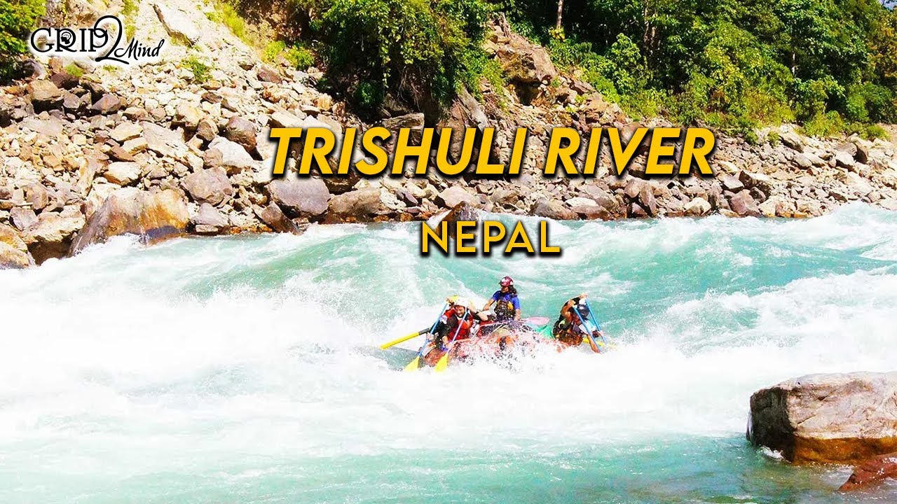 Trishuli River | Nepal | Grip2Mind VLOG 73