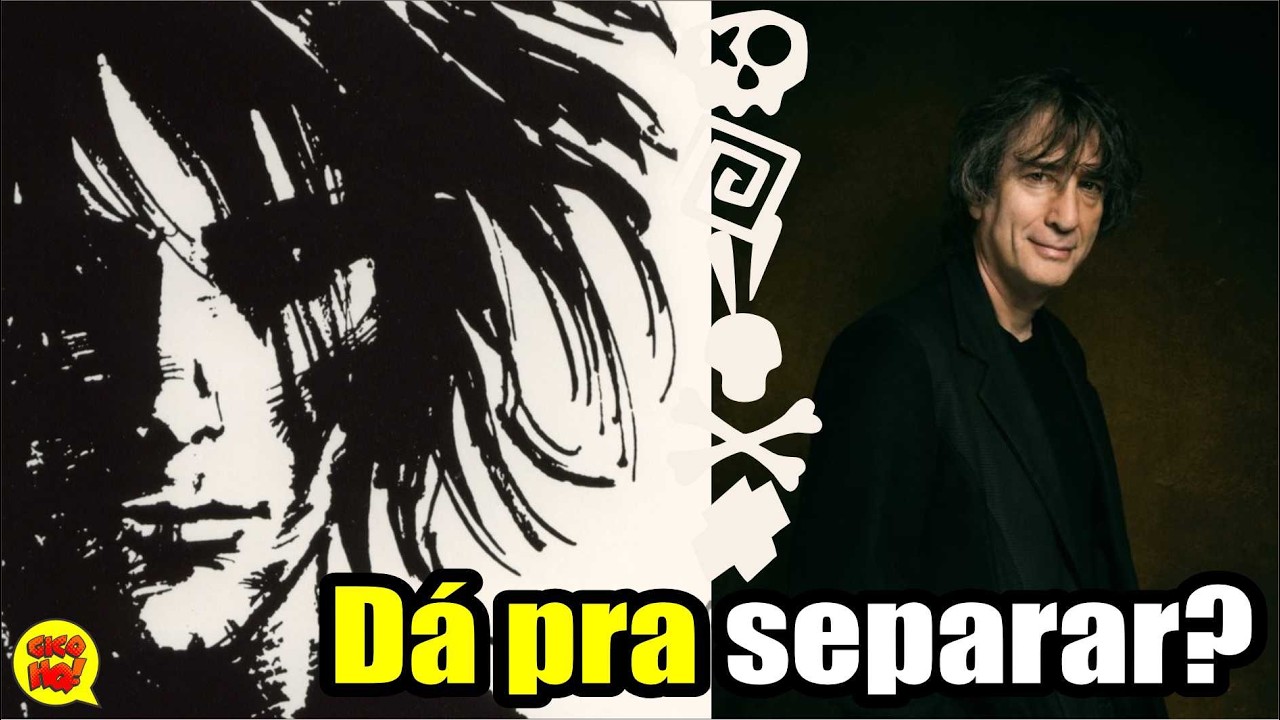 Dá pra separar o AUTOR da OBRA? Sandman, Netflix, Neil Gaiman e os quadrinhos.
