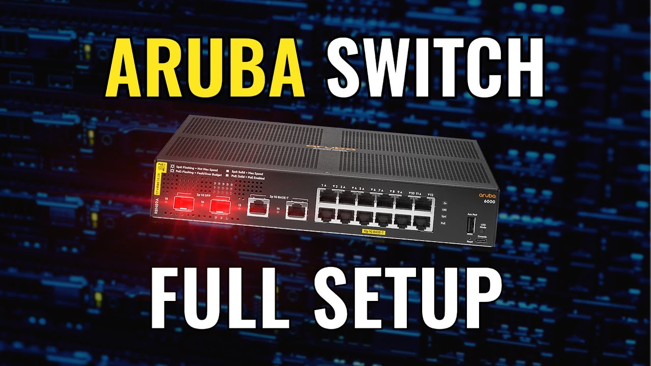 Aruba 6000 Switch FULL Setup