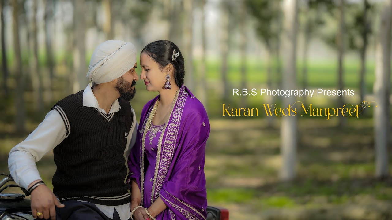 Best Pre-Wedding Song 2025 || Karan Weds Manpreet || R.B.S Photography