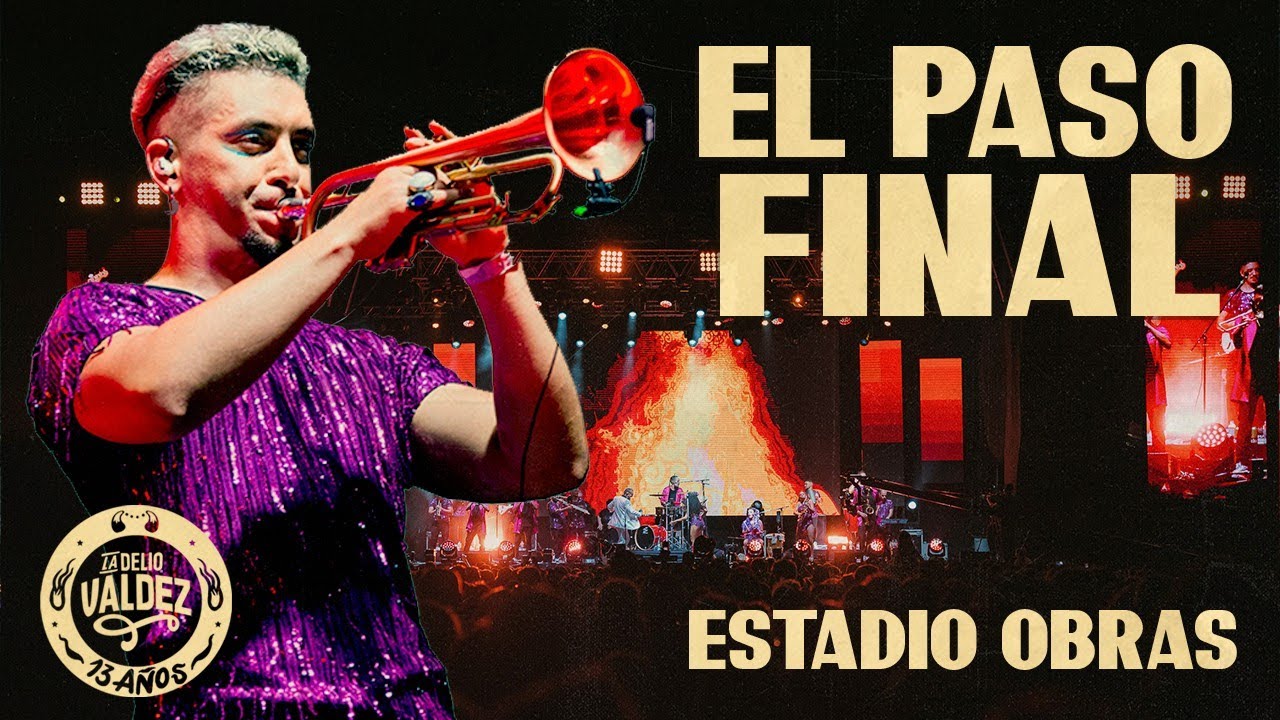 El Paso Final - La Delio Valdez en vivo