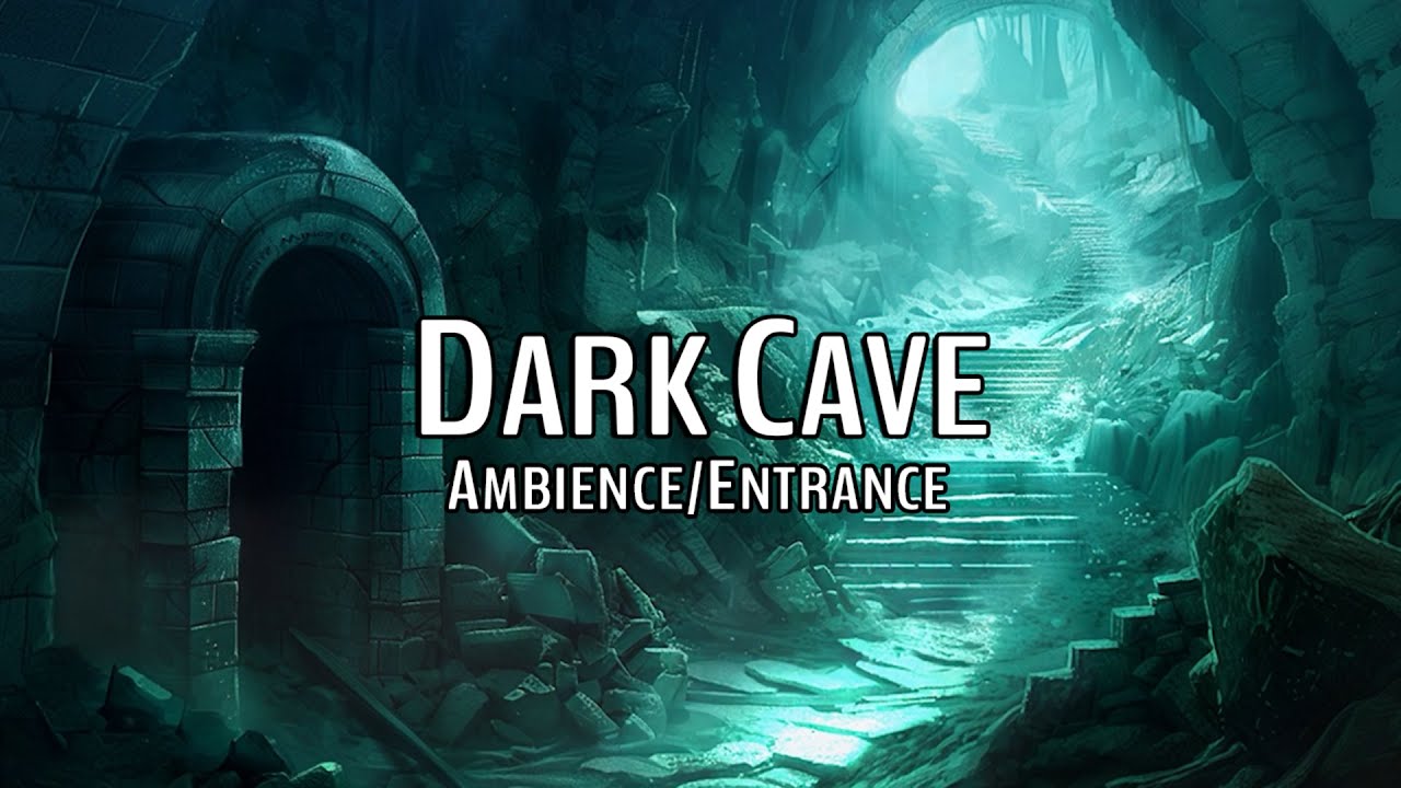Dark Cave | DnD & RPG Ambience | Entrance