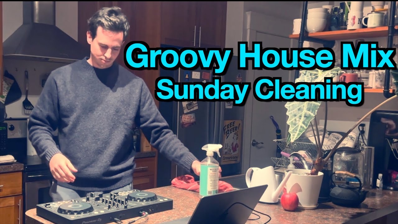 High-energy Groovy House Mix while I clean my kitchen | Louis Be