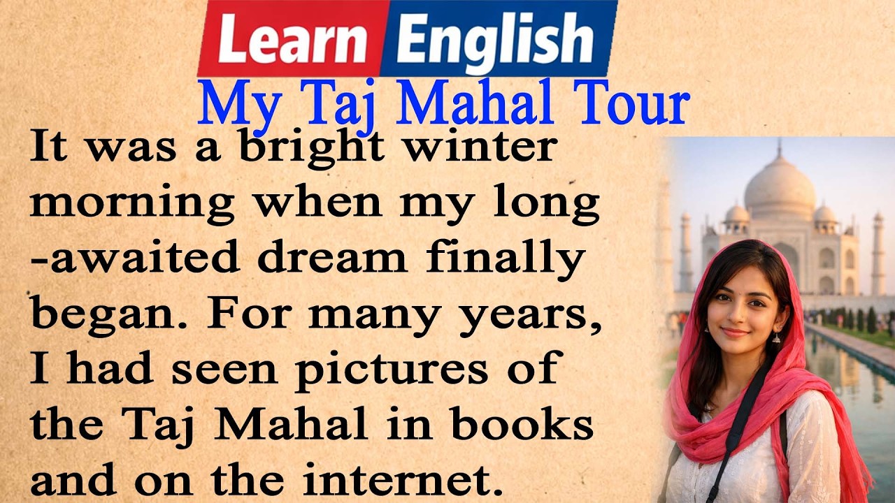 A Dream Journey to the Taj Mahal.The Magic of My Taj Mahal Tour.A Day with the Symbol of Love.